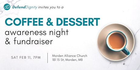 Defend Dignity's Coffee & Dessert Awareness Night and Fundraiser