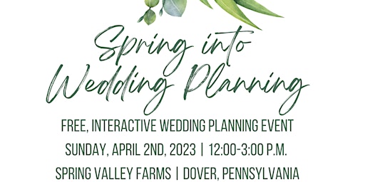 Spring into Wedding Planning: Interactive Wedding Planning Experience