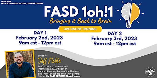 FASD 1oh!1 Bringing it Back to Brain