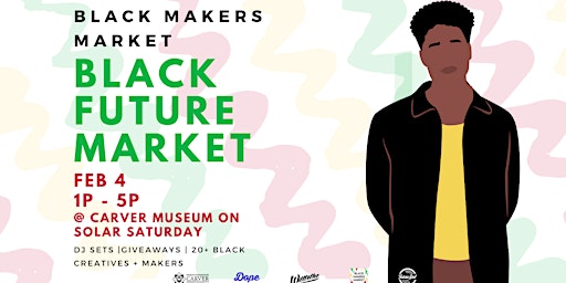 BLACK FUTURE MARKET Vol 1 at Carver Museum