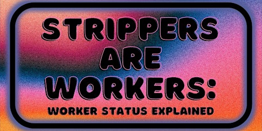 Strippers Are Workers