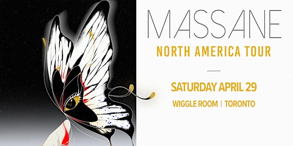 MASSANE (This Never Happened) ✨ April 29th ✨ Wiggle Room, Toronto