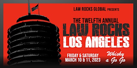 12th Annual Law Rocks Los Angeles - Saturday