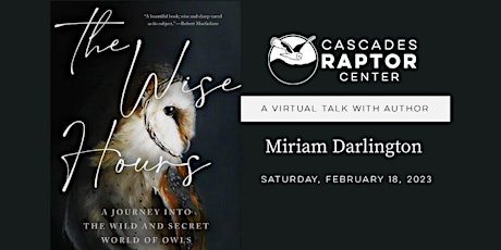The Wise Hours - A Virtual Book Talk Presented by Cascades Raptor Center