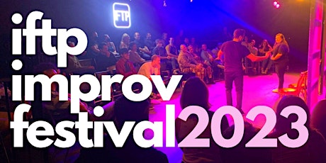 IFTP Improv Festival: 4 shows in 3 days