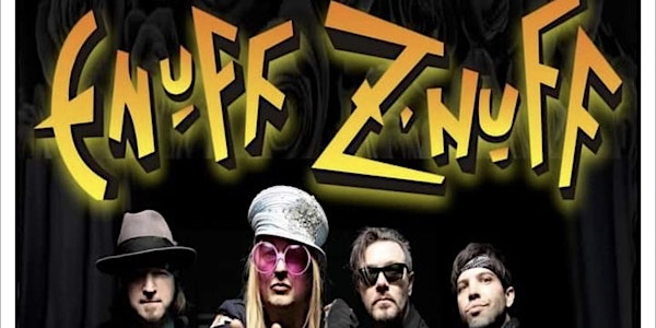 American Made Concerts Presents Enuff Z'Nuff