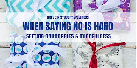 When saying No is hard: Setting Boundaries & Mindfulness