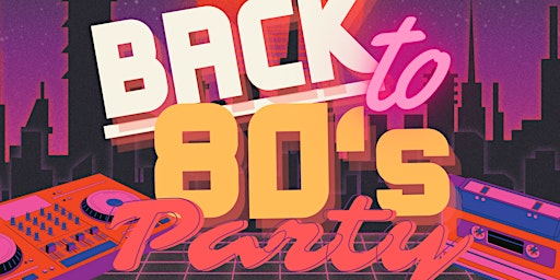 Back to the 80's Party Night primary image