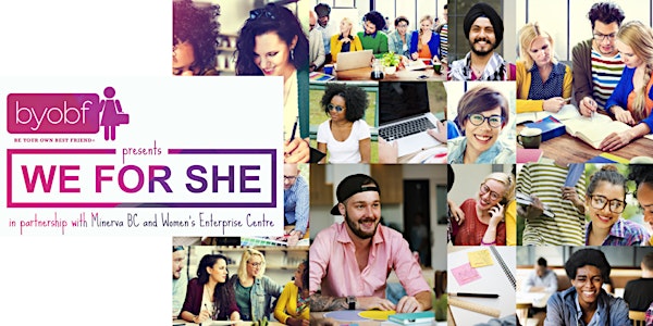 BYOBF Network presents WE FOR SHE