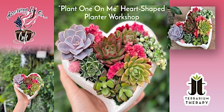 In-Person "Plant One On Me" Heart Planter Workshop at American Ice Co. Cafe