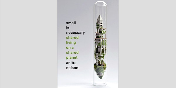 Book Launch: Anitra Nelson's "Small is Necessary"