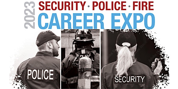Security | Police | Fire Career Expo 2023