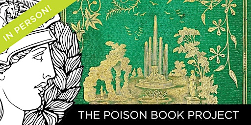 *In Person* EX LIBRIS: The Poison Book Project