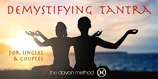 Demystifying Tantra for Singles & Couples with Alicia and Erwan Davon