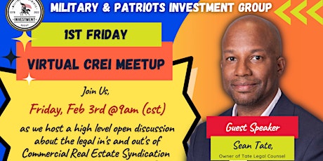 Military & Patriots Investment Group 1st Friday Virtual CREI Meetup