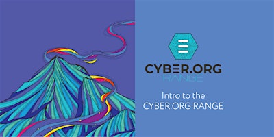Intro to the CYBER.ORG Cyber Range