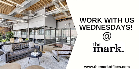 Work With Us Wednesdays @ The Mark!