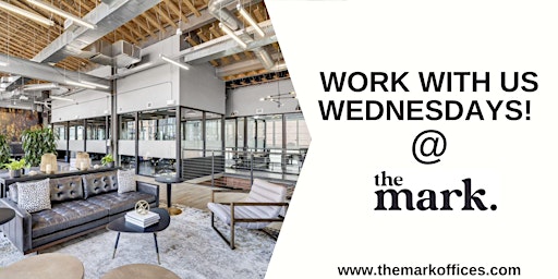 Immagine principale di Work With Us Wednesdays @ The Mark! 