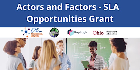 Actors and Factors Afternoon Workshop - SLA Opportunities Grantees Only