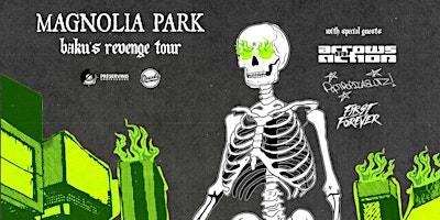 Magnolia Park: Baku’s Revenge Tour
