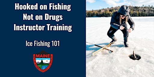 Hooked on Fishing Not on Drugs Instructor Training -  Ice Fishing 101
