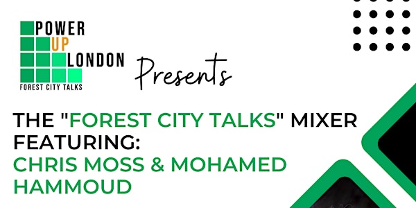 Power Up London – "Forest City Talks" RETURNS! New Year Mixer