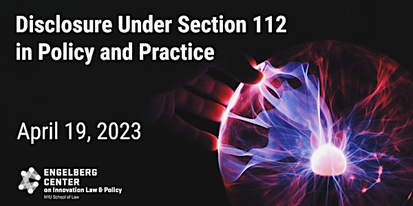 Disclosure Under Section 112 in Policy and Practice