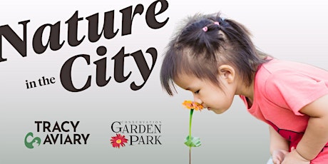 Nature in the City with Conservation Garden Park!