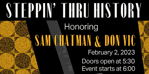 Steppin' Through History: Honoring Sam Chatman and Don Vic