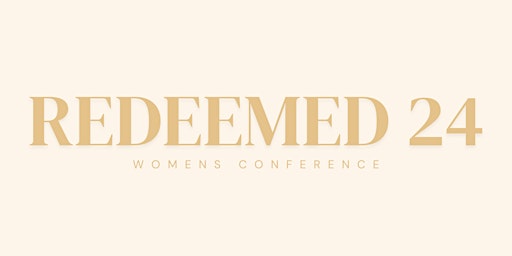 Redeemed 2024 Women's Conference