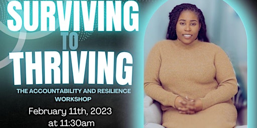 Surviving To Thriving - An Accountability and Resilience Workshop