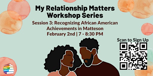 My Relationship Matters Workshop-Recognizing African American Achievements