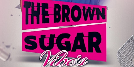 She Speaks! Inc Presents: The Brown Sugar Vibe: "God's Plan" Edition primary image