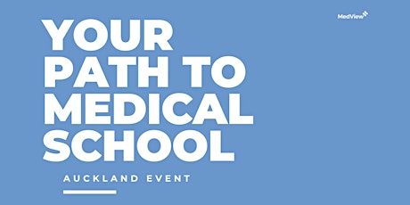 Your Path to Medical School | Auckland