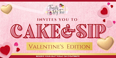 Cake & Sip : Valentine's Edition