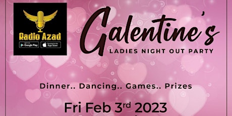 Radio Azad Galentine's Ladies Night Out Party primary image