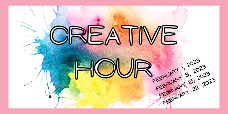 Creative Hour - Art for Self-Care (February 2023)