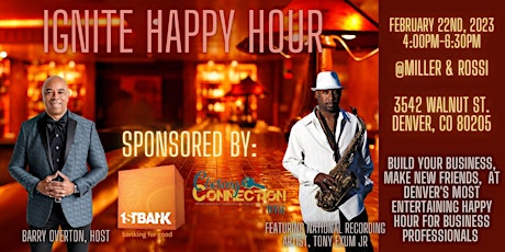 Ignite Happy Hour with Musical Performance by Jazz Artist Tony Exum Jr.