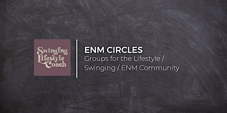 ENM Circles - Men: Let's talk about our ethically non-monogamous lives.