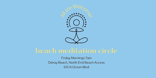 Delray Beach Friday Morning Meditation Circle :)