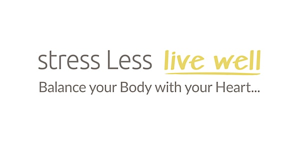 Balance your body with your heart!  Stress less and live well.