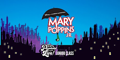 Mary Poppins JR: Paramount Live 2023 Junior Class