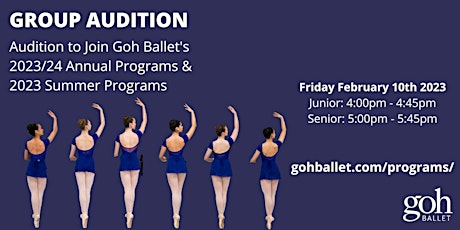 Goh Ballet Academy Audition for 23/24 Annual & 23 Summer Program - Feb 2023