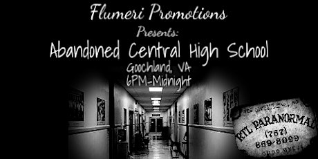 FLUMERI PROMOTIONS PRESENTS: The Abandoned Central High School