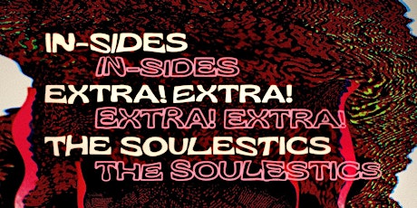 IN-SIDES + EXTRA EXTRA + SOULESTICS