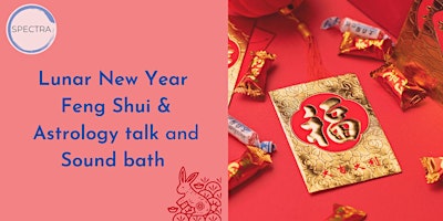 Lunar New Year Sound bath and Feng Shui & Astrology talk