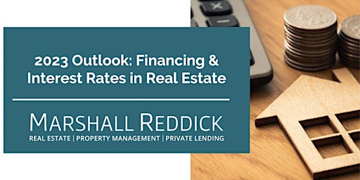 2023 Outlook: Financing & Interest Rates in Real Estate