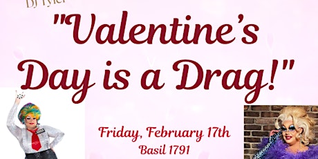 Valentine's Day is a Drag!