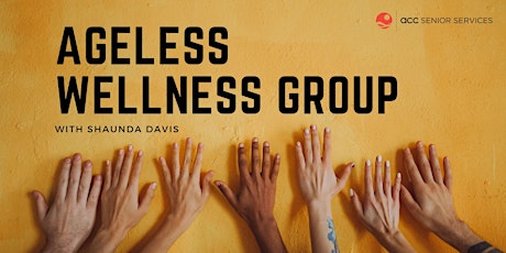 Ageless Wellness Group with Shaunda Davis