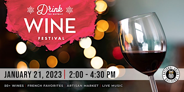 Drink the District - Winter Wine Festival at National Union Building